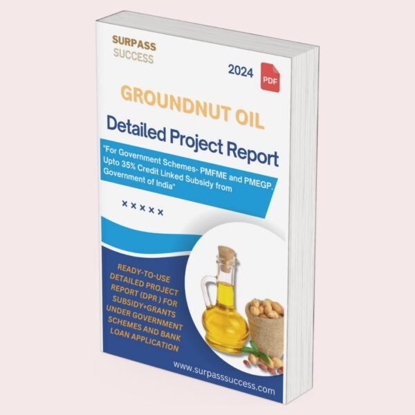 Groundnut Oil Detailed Project Report (DPR)