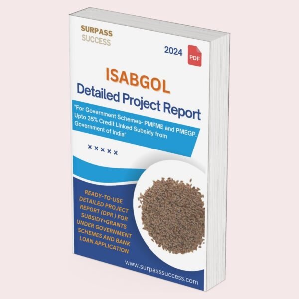 Isabgol Detailed Project Report (DPR)